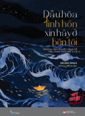 Dẫu hóa linh hồn xin hãy ở bên tôi