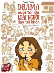Drama Nuôi Tôi Lớn Loài Người Dạy Tôi Khôn