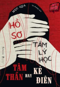 Hồ sơ tâm lý học – Thâm thần hay kẻ điên