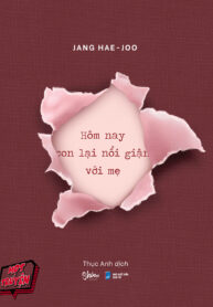 Hôm nay con lại nổi giận với mẹ
