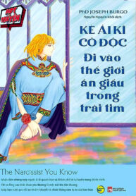 Kẻ ái kỉ cô độc – Đi vào thế giới ẩn giấu trong trái tim – Joseph Burgo