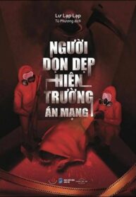 Người dọn dẹp hiện trường án mạng