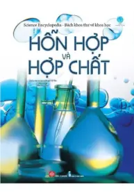 ience-encyclopedia-bach-khoa-thu-ve-khoa-hoc-hon-hop-va-hop-chat-ap0jw_ca28366aecff4ae3ac2b28c1c03a3cae_master