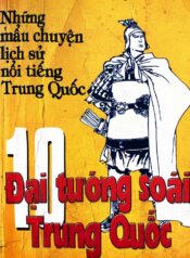 10 Đại Tướng Soái Trung Quốc