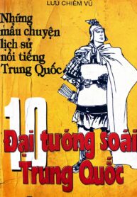 10 Đại Tướng Soái Trung Quốc