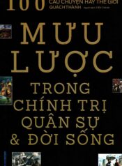 100 Muu Luoc Trong Chinh Tri Quan Su & Doi Song