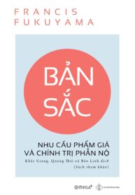 Bản Sắc – Nhu Cầu Phẩm Giá Và Chính Trị Phẫn Nộ
