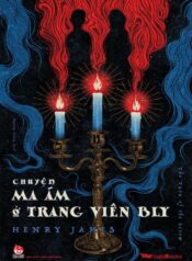 CHUYỆN MA ÁM Ở TRANG VIÊN BLY