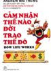 Cảm nhận thế nào, đời trao thế đó