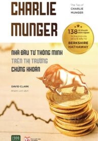 Charlie Munger – Nhà Đầu Tư Thông Minh Trên Thị Trường Chứng Khoán