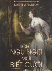 Chỉ ngu ngơ mới biết cười