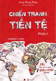 Chiến Tranh Tiền Tệ phần I – Ai Thực Sự Là Người Giàu Nhất Thế Giới