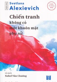 Chiến tranh không có một khuôn mặt phụ nữ