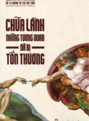 Chữa Lành Những Tương Quan Đã Bị Tổn Thương