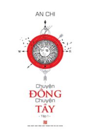 Chuyện Đông Chuyện Tây #1