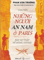 Chuyện những người An Nam ở Paris hay sự thật về Đông Dương