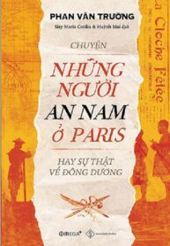 Chuyện những người An Nam ở Paris hay sự thật về Đông Dương