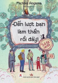 Đến lượt bạn làm thần rồi đấy