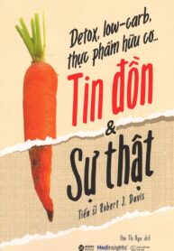 Detox, low-carb, thực phẩm hữu cơ_. Tin đồn và Sự thật