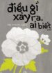 Điều Gì Xảy Ra, Ai Biết