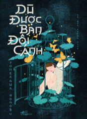 Dù được ban đôi cánh