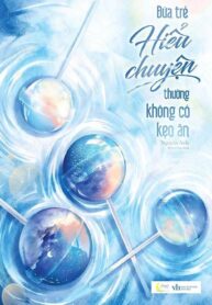 Đứa Trẻ Hiểu Chuyện Thường Không Có Kẹo Ăn