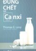 Đừng Chết Bởi Canxi