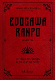 Edogawa Ranpo – Những Câu Chuyện Bí Ẩn Và Ly Kỳ Nhất