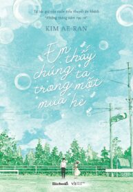 Em thấy chúng ta trong một mùa hè
