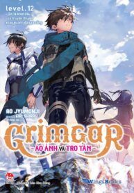 Grimgar level 12. Đó là khởi đầu của truyền thuyết xoay quanh đảo và rồng