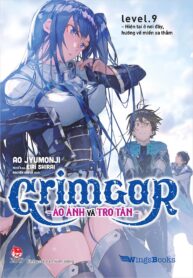 Grimgar level 9. Hiện tại ở nơi đây, hướng về miền xa thẳm