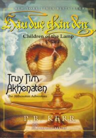 Hậu Duệ Thần Đèn – 1. Truy Tìm Akhenaten