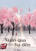 Xuân qua Hạ đến