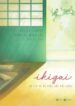 Ikigai-Đi tìm lý do thức dậy mỗi sáng
