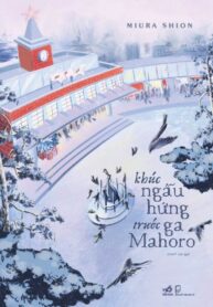 KHÚC NGẪU HỨNG TRƯỚC GA MAHORO