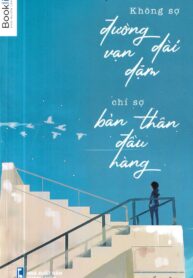 Không sợ đường dài vạn dặm, chỉ sợ bản thân đầu hàng