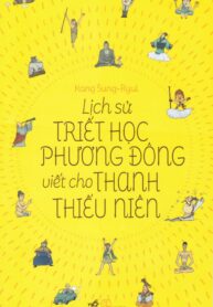 Lịch Sử Triết Học Phương Đông Viết Cho Thanh Thiếu Niên