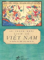 Lịch Sử Việt Nam Từ Nguồn Gốc Đến Giữa Thế Kỉ XX