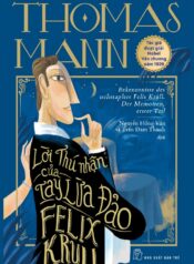 Lời Thú Nhận Của Tay Lừa Đảo Felix Krull
