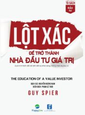 Lột Xác Để Trở Thành Nhà Đầu Tư Giá Trị