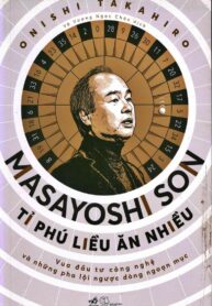 Masayoshi Son Tỉ phủ liều ăn nhiều