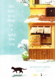 Nếu Thời Gian Dừng Lại Ở Ngày Hôm Nay