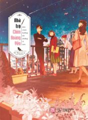 Nhà Trọ Chim Hoàng Yến – Tập 2_ Đôi Cánh Hướng Tới Những Vì Sao