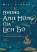 Những Anh Hùng Của Lịch Sử