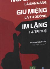Noi Chuyen La Ban Nang Giu Mieng La Tu Duong Im Lang La Tri Tue