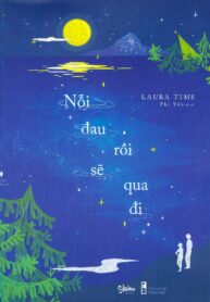 Nỗi Đau Rồi Sẽ Qua Đi