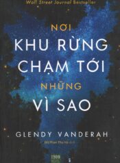 Nơi Khu Rừng Chạm Tới Những Vì Sao