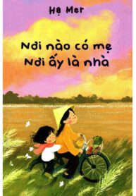 Nơi Nào Có Mẹ Nơi Ấy Là Nhà