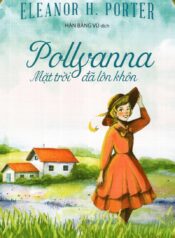 Pollyanna – Mặt Trời Đã Lớn Khôn