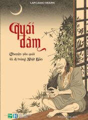 Quái đàm_ chuyện yêu quái và dị trùng Nhật Bản